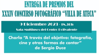 Entrega de premios XXXIV Concurso Fotográfico "Villa de Ateca" y charla